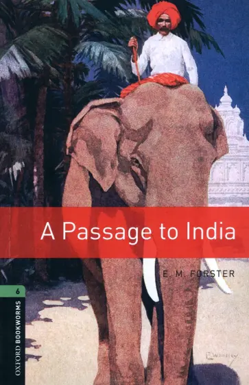 E. Forster - A Passage To India. Level 6 обложка книги