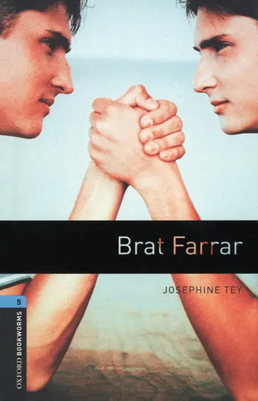 Josephine Tey - Brat Farrar. Level 5. B2 Josephine Tey - Brat Farrar. Level 5. B2 обложка книги