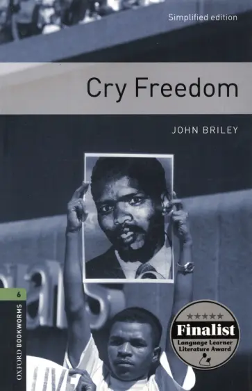 John Briley - Cry Freedom. Level 6 John Briley - Cry Freedom. Level 6 обложка книги