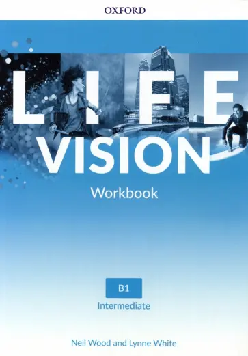 Wood, White - Life Vision. Intermediate. Workbook Wood, White - Life Vision. Intermediate. Workbook обложка книги