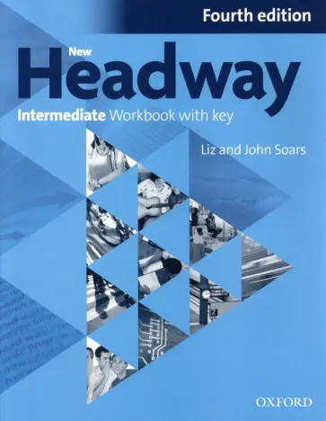 Soars, Soars - New Headway. Fourth Edition. Intermediate. Workbook with Key обложка книги
