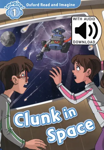 Paul Shipton - Clunk in Space. Level 1 + MP3 Audio Pack обложка книги