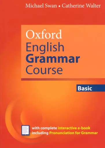 Swan, Walter - Oxford English Grammar Course. Updated Edition. Basic. Without Answers with eBook Swan, Walter - Oxford English Grammar Course. Updated Edition. Basic. Without Answers with eBook обложка книги