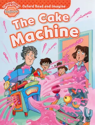 The Cake Machine. Beginner обложка книги