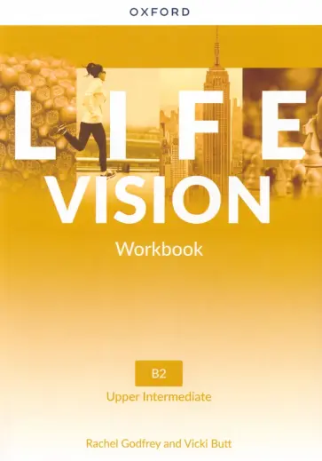 Godfrey, Butt - Life Vision. Upper Intermediate. Workbook Godfrey, Butt - Life Vision. Upper Intermediate. Workbook обложка книги