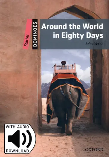 Jules Verne - Around the World in Eighty Days. Starter + MP3 Audio Download Jules Verne - Around the World in Eighty Days. Starter + MP3 Audio Download обложка книги