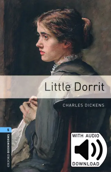 Charles Dickens - Little Dorrit. Level 5 + MP3 audio pack обложка книги
