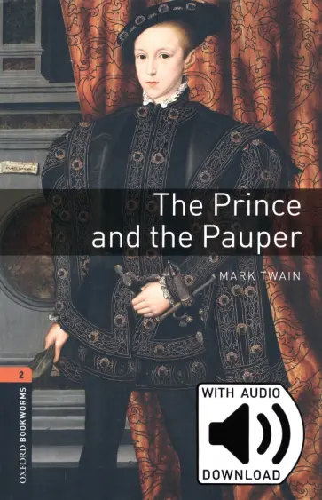 Mark Twain - The Prince and the Pauper. Level 2 + MP3 audio pack Mark Twain - The Prince and the Pauper. Level 2 + MP3 audio pack обложка книги