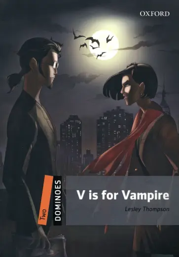 Lesley Thompson - V is for Vampire. Level 2 Lesley Thompson - V is for Vampire. Level 2 обложка книги
