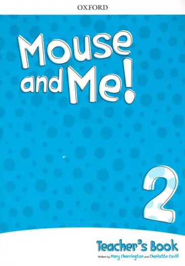 Charrington, Covill - Mouse and Me! Level 2. Teacher's Book Pack (+CD) Charrington, Covill - Mouse and Me! Level 2. Teacher's Book Pack (+CD) обложка книги