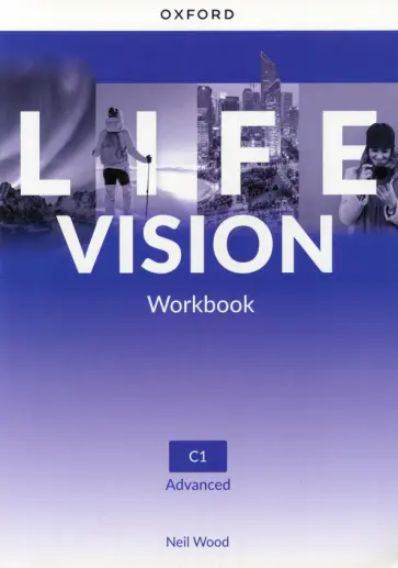 Neil Wood - Life Vision. Advanced. Workbook Neil Wood - Life Vision. Advanced. Workbook обложка книги
