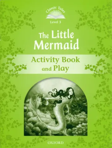 The Little Mermaid. Level 3. Activity Book and Play обложка книги