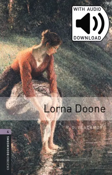 R. Blackmore - Lorna Doone. Level 4 + MP3 audio pack R. Blackmore - Lorna Doone. Level 4 + MP3 audio pack обложка книги