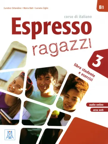 Orlandino, Ziglio - Espresso ragazzi 3. Libro studente e exercizi. B1 + audio online Orlandino, Ziglio - Espresso ragazzi 3. Libro studente e exercizi. B1 + audio online обложка книги