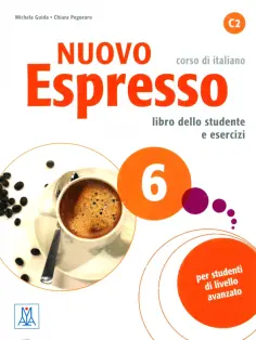 Guida, Pegoraro - Nuovo Espresso 6. Libro dello studente e esercizi (+CD) обложка книги