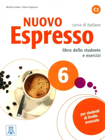 Guida, Pegoraro - Nuovo Espresso 6. Libro dello studente e esercizi (+CD) Guida, Pegoraro - Nuovo Espresso 6. Libro dello studente e esercizi (+CD) обложка книги