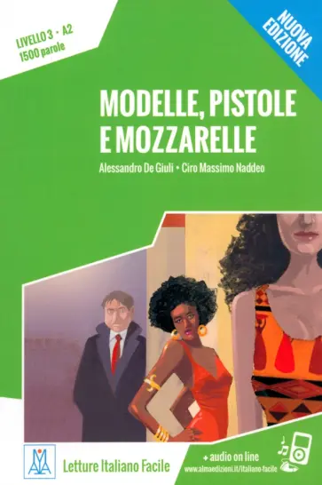 de, Naddeo - Modelle, pistole e mozzarelle + audio online de, Naddeo - Modelle, pistole e mozzarelle + audio online обложка книги
