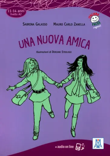 Galasso, Zanella - Una nuova amica A2 + audio online Galasso, Zanella - Una nuova amica A2 + audio online обложка книги
