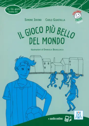 Iovino, Guastalla - Il gioco più bello del mondo + audio online Iovino, Guastalla - Il gioco più bello del mondo + audio online обложка книги