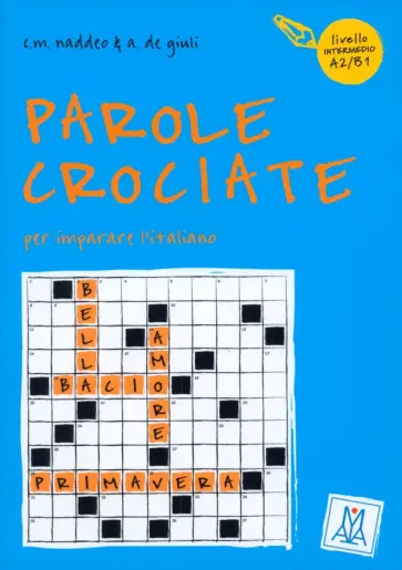 Naddeo, de - Parole crociate. 2 livello intermedio A2-B1 Naddeo, de - Parole crociate. 2 livello intermedio A2-B1 обложка книги