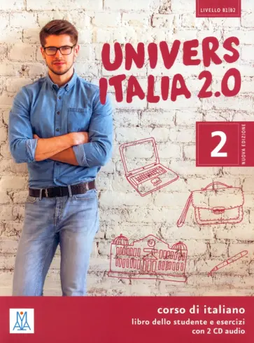 Piotti, Carrara - UniversItalia 2.0. Libro dello studente e esercizi. B1/B2 + 2 CD audio Piotti, Carrara - UniversItalia 2.0. Libro dello studente e esercizi. B1/B2 + 2 CD audio обложка книги