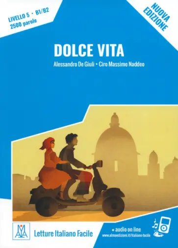 de, Naddeo - Dolce vita. Livello 5. B1-B2 + audio online de, Naddeo - Dolce vita. Livello 5. B1-B2 + audio online обложка книги