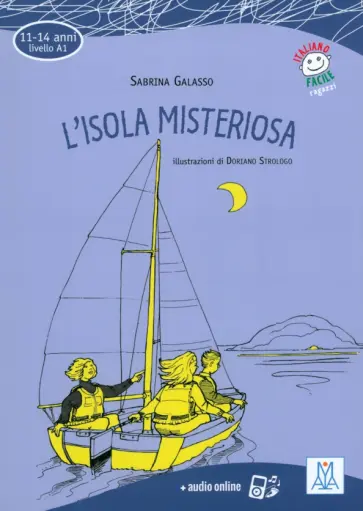 Sabrina Galasso - L'isola misteriosa. Livello A1 + audio online Sabrina Galasso - L'isola misteriosa. Livello A1 + audio online обложка книги