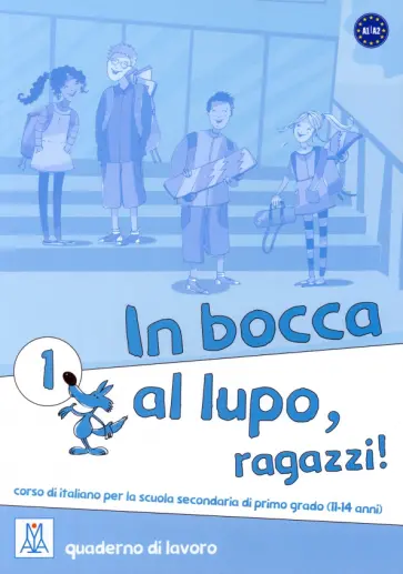 de, Caon - In bocca al lupo, ragazzi! 1. Quaderno di lavoro de, Caon - In bocca al lupo, ragazzi! 1. Quaderno di lavoro обложка книги