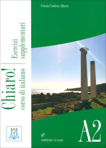 Cinzia Alberti - Chiaro! A2. Esercizi supplementari (+CD) Cinzia Alberti - Chiaro! A2. Esercizi supplementari (+CD) обложка книги