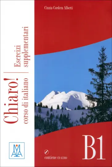 Cinzia Alberti - Chiaro! B1. Esercizi supplementari (+CD) Cinzia Alberti - Chiaro! B1. Esercizi supplementari (+CD) обложка книги