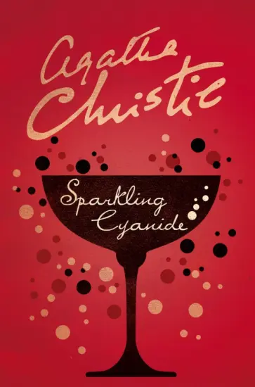 Agatha Christie - Sparkling Cyanide Agatha Christie - Sparkling Cyanide обложка книги