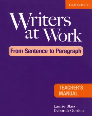Blass, Gordon - Writers at Work. From Sentence to Paragraph Teacher's Manual обложка книги