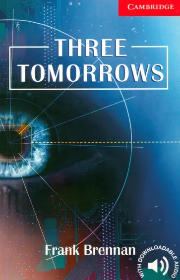 Frank Brennan - Three Tomorrows. Level 1 обложка книги