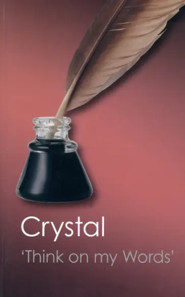 David Crystal - Think on my Words. Exploring Shakespeare's Language обложка книги