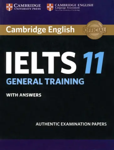 Cambridge IELTS 11 General Training. Student's Book with answers Cambridge IELTS 11 General Training. Student's Book with answers обложка книги