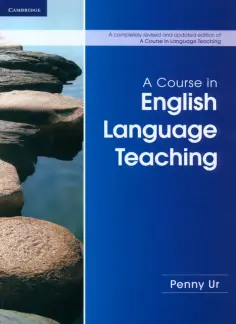 Penny Ur - A Course in English Language Teaching. 2nd Edition Penny Ur - A Course in English Language Teaching. 2nd Edition обложка книги