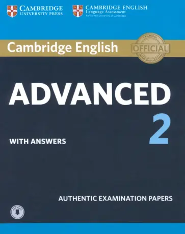 Cambridge English Advanced 2. Student's Book with answers and Audio. Authentic Examination Papers обложка книги