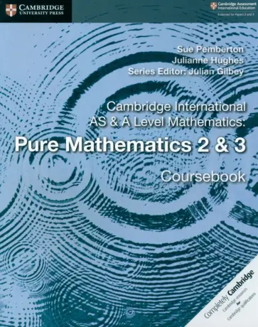 Pemberton, Hughes - Cambridge International AS & A Level Mathematics. Pure Mathematics 2 & 3. Coursebook обложка книги