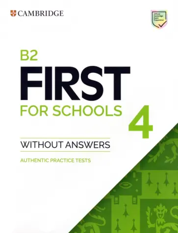 B2 First for Schools 4. Student's Book without Answers. Authentic Practice Tests обложка книги