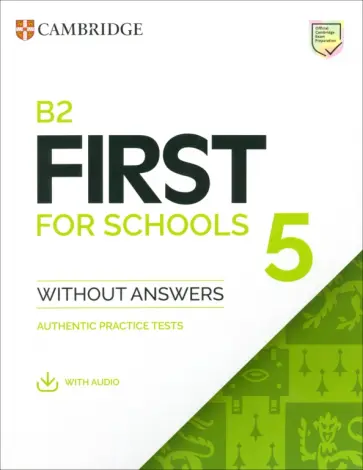 B2 First for Schools 5. Student's Book without Answers with Audio. Authentic Practice Tests обложка книги