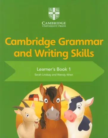 Lindsay, Wren - Cambridge Grammar and Writing Skills. Stage 1. Learner's Book Lindsay, Wren - Cambridge Grammar and Writing Skills. Stage 1. Learner's Book обложка книги