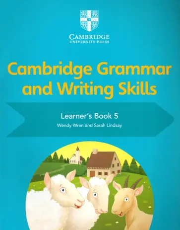 Wren, Lindsay - Cambridge Grammar and Writing Skills. Stage 5. Learner's Book Wren, Lindsay - Cambridge Grammar and Writing Skills. Stage 5. Learner's Book обложка книги