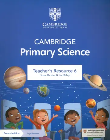 Baxter, Dilley - Cambridge Primary Science. 2nd Edition. Stage 6. Teacher's Resource with Digital Access Baxter, Dilley - Cambridge Primary Science. 2nd Edition. Stage 6. Teacher's Resource with Digital Access обложка книги