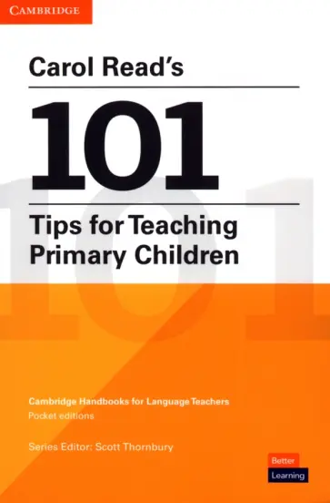 Carol Read - Carol Read’s 101 Tips for Teaching Primary Children Carol Read - Carol Read’s 101 Tips for Teaching Primary Children обложка книги