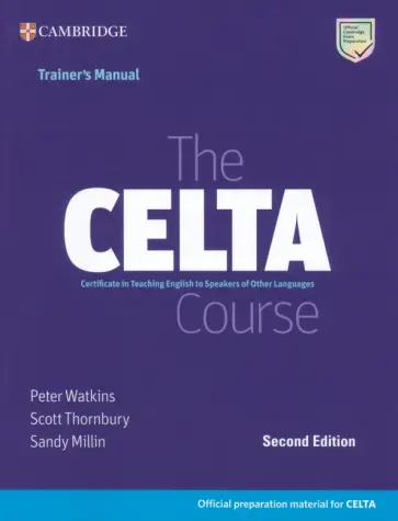 Watkins, Millin - The CELTA Course. Trainer's Manual. 2nd Edition Watkins, Millin - The CELTA Course. Trainer's Manual. 2nd Edition обложка книги