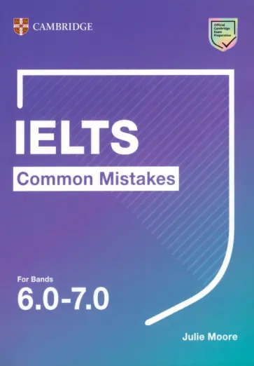 Julie Moore - IELTS Common Mistakes For Bands 6.0-7.0 обложка книги