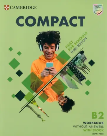 Joanna Kosta - Compact. First For Schools. 3rd Edition. Workbook without Answers with eBook Joanna Kosta - Compact. First For Schools. 3rd Edition. Workbook without Answers with eBook обложка книги