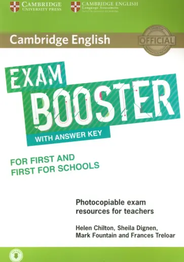 Dignen, Chilton - Cambridge English Exam Booster for First and First for Schools with Answer, Audio and Resources for Dignen, Chilton - Cambridge English Exam Booster for First and First for Schools with Answer, Audio and Resources for обложка книги