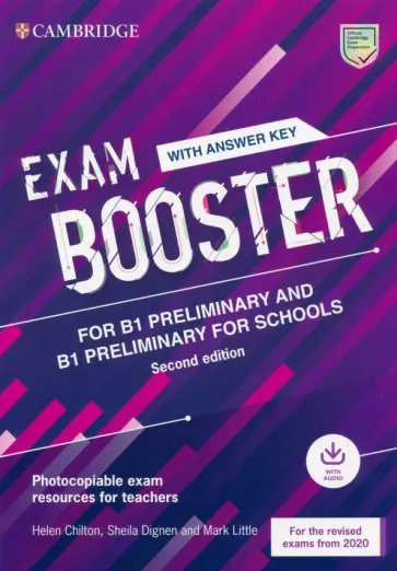 Chilton, Little - Exam Booster for B1 Preliminary and B1 Preliminary for Schools. 2nd Edition. With Answer Chilton, Little - Exam Booster for B1 Preliminary and B1 Preliminary for Schools. 2nd Edition. With Answer обложка книги