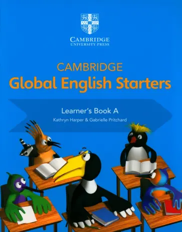 Pritchard, Harper - Cambridge Global English. Starters. Learner's Book A Pritchard, Harper - Cambridge Global English. Starters. Learner's Book A обложка книги